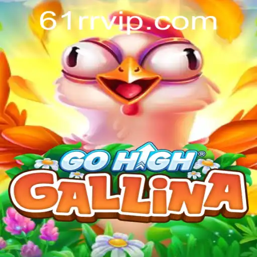 Unleashing the Adventure of GoHighGallina: A Dive into its World and Features